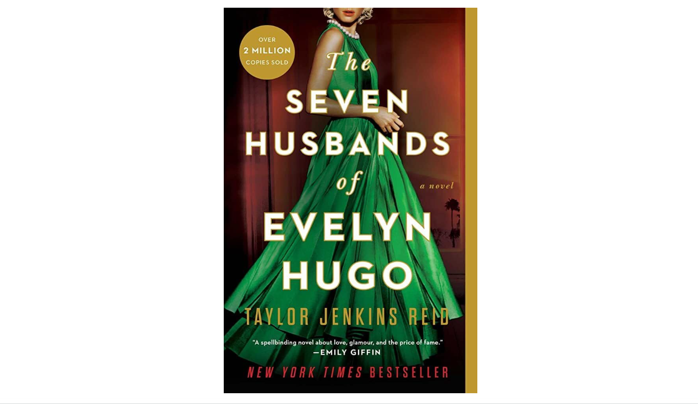 “The Seven Husbands of Evelyn Hugo” by Taylor Jenkins Reid